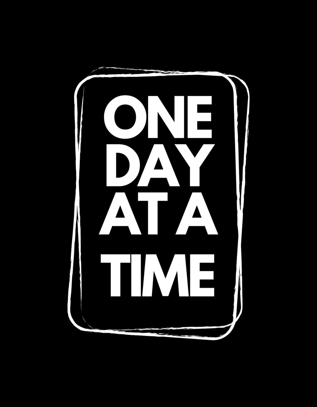 One day at a time - Box Design | Mental Health Clothing (Uni Sex)