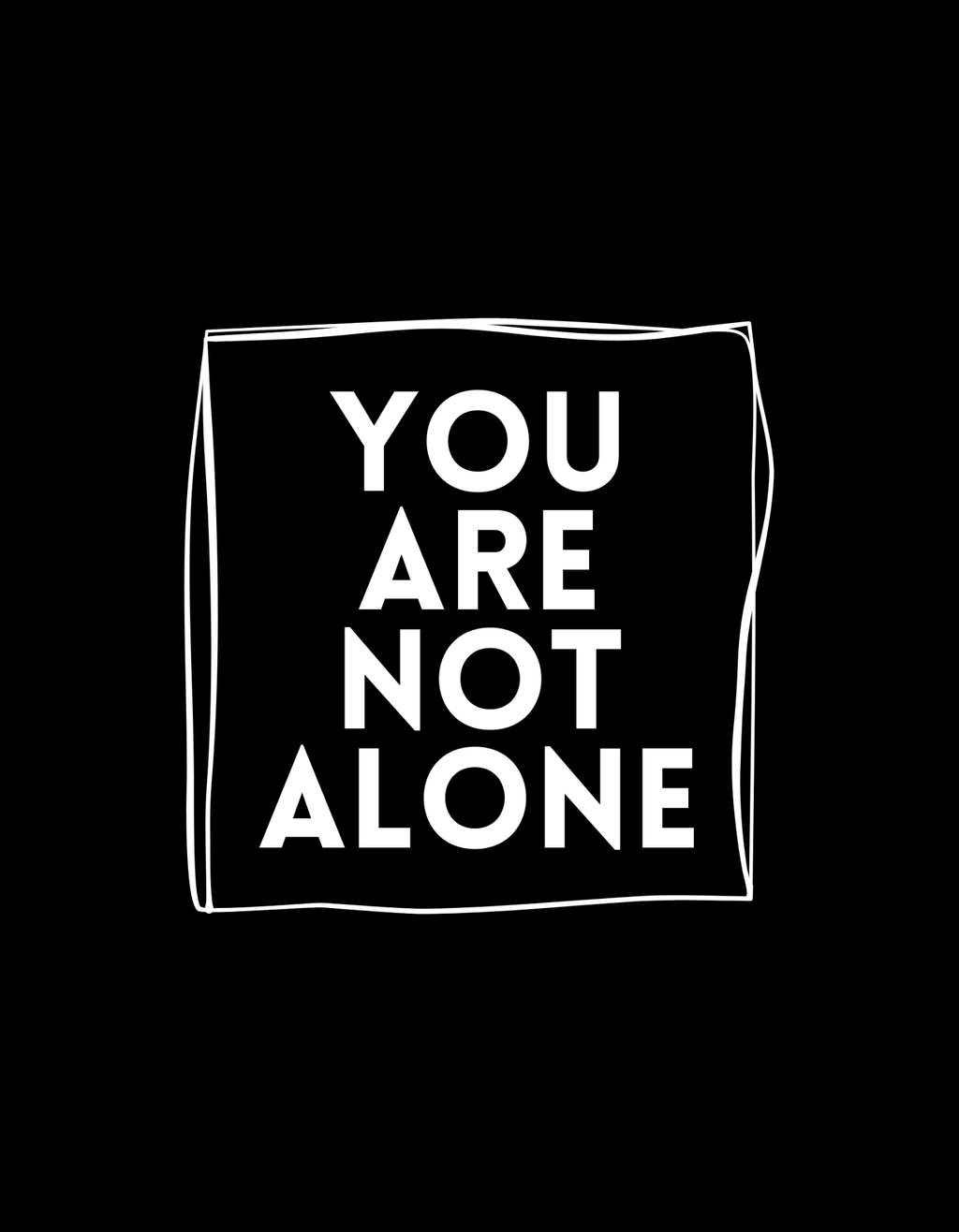 You are not ALONE - Box Design
