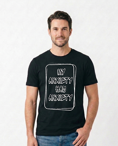 My Anxiety Has Anxiety - Box Design | Mental Health Clothing (Uni Sex)