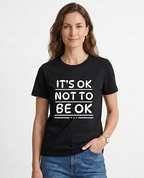 Its ok not to be ok | Mental Health Clothing (Uni Sex)