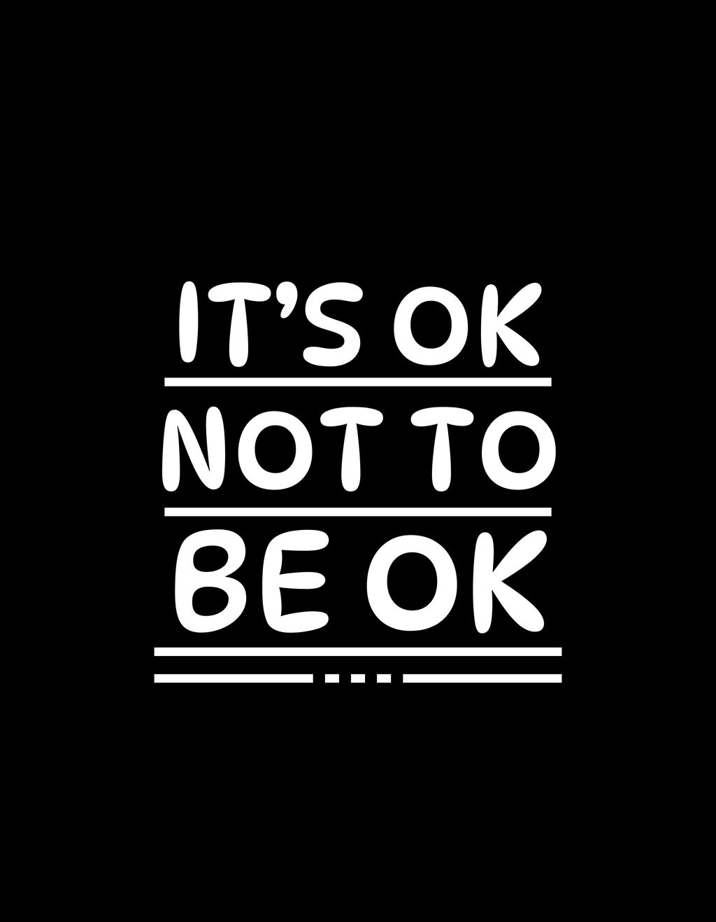 Its ok not to be ok