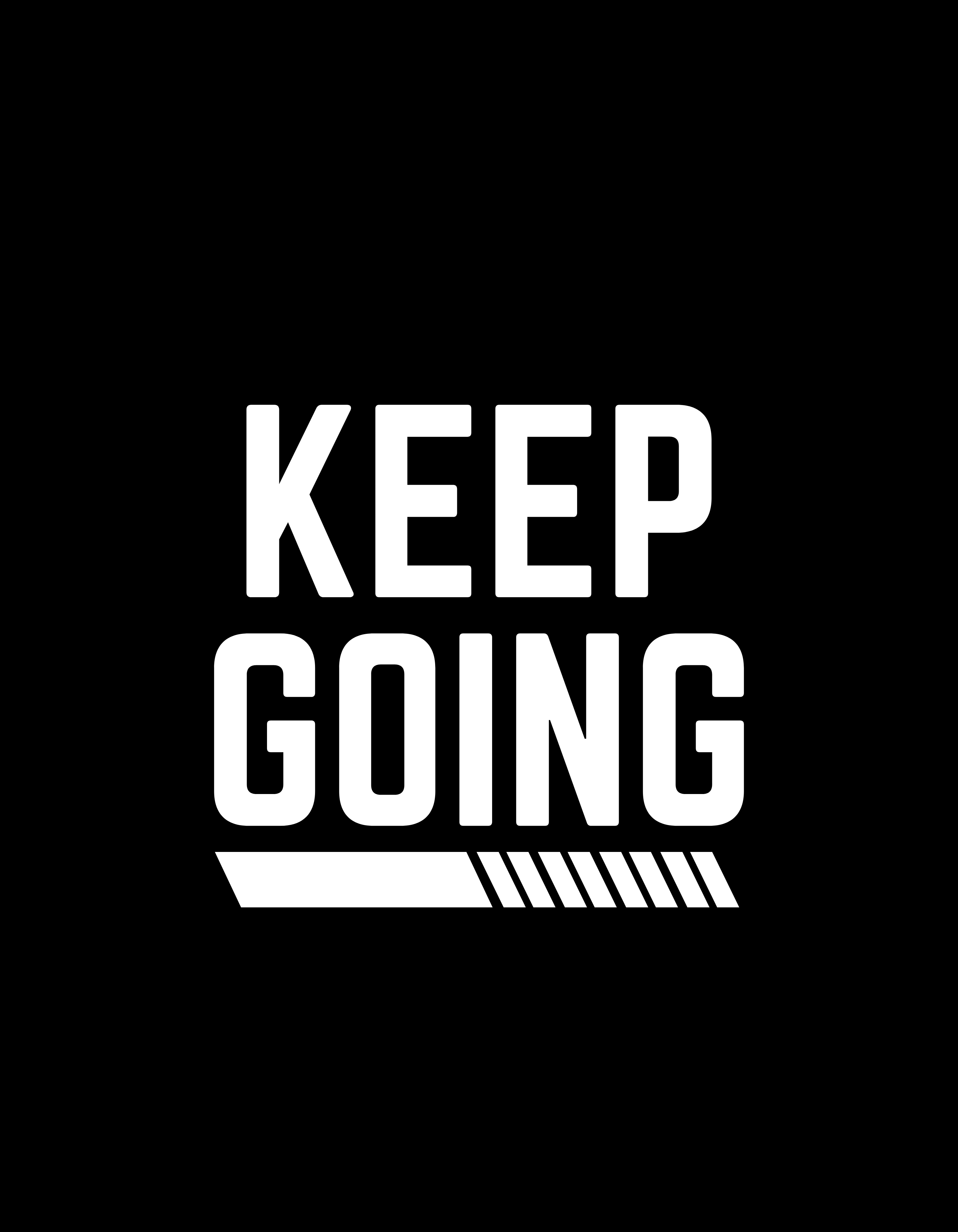 keep going
