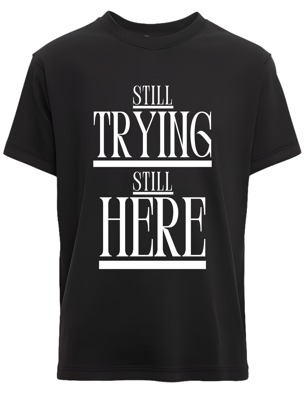 Still trying still here