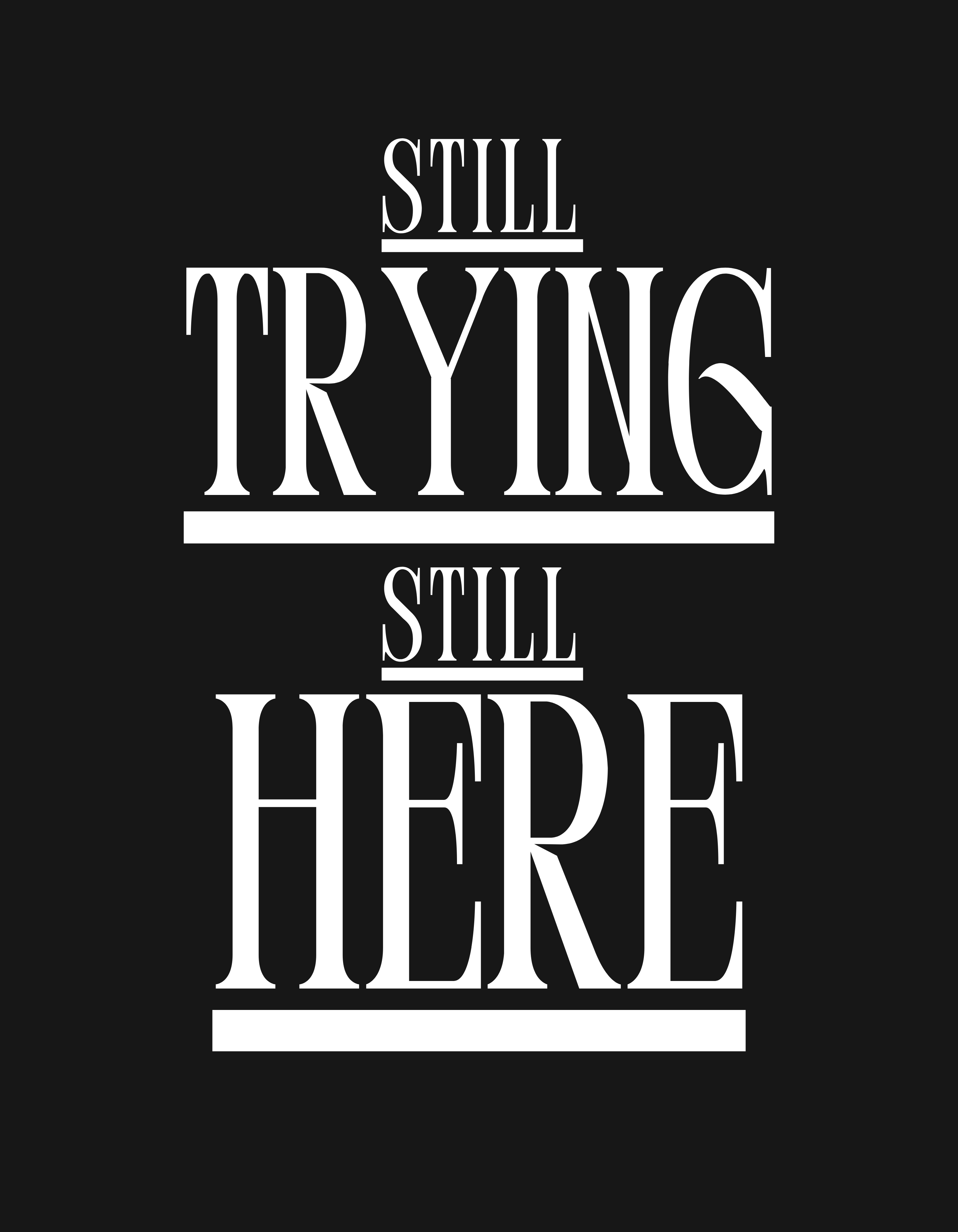 Still trying still here